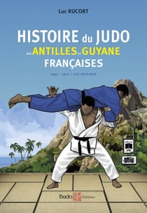 Histoire du judo aux antilles et Guyane françaises