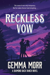 Reckless Vow - Enter Your Cowboy Era with this Sweet and Spicy, Small Town Western Romance