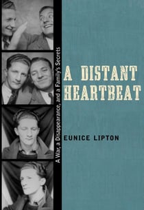 A Distant Heartbeat - A War, a Disappearance, and a Family's Secrets