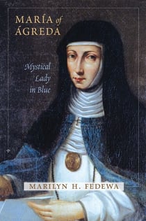 María of Ágreda - Mystical Lady in Blue