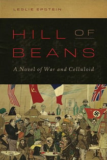 Hill of Beans - A Novel of War and Celluloid