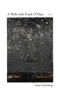 A Walk with Frank O'Hara - Poems