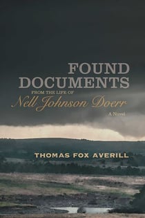 Found Documents from the Life of Nell Johnson Doerr - A Novel