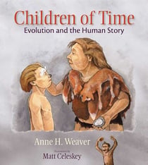 Children of Time - Evolution and the Human Story