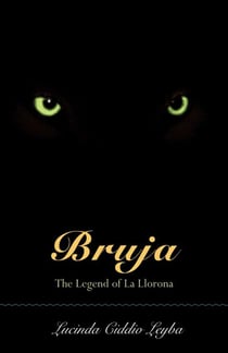 Bruja - The Legend of La Llorona