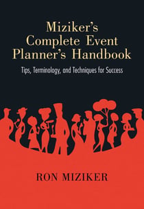 Miziker's Complete Event Planner's Handbook - Tips, Terminology, and Techniques for Success