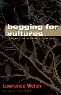 Begging for Vultures - New and Selected Poems, 1994-2009