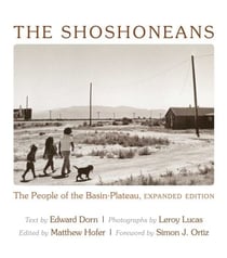 The Shoshoneans - The People of the Basin-Plateau, Expanded Edition