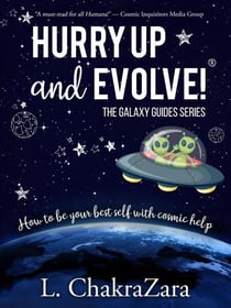 Hurry Up and Evolve!® - The Galaxy Guides Series, #1