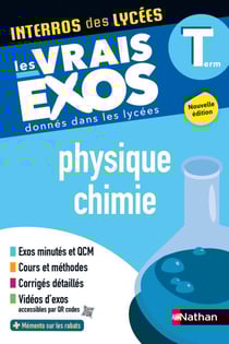 Physique-Chimie Terminale - Interros des lycées Tle - Les vrais exos du BAC - + de 100 exercices avec corrigés détaillés - BAC 2026 - EPUB