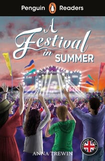 Penguin Readers Level 1: A Festival in Summer (ELT Graded Reader) - Abridged Edition