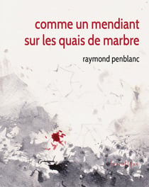 Comme un mendiant sur les quais de marbre