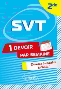 SVT - Seconde - Devenir incollable en devoirs sur table