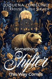 Something Shifter This Way Comes - The Order of the Bear, #1