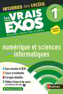 NSI (Numérique et Sciences Informatiques) Première - Interros des lycées 1re - Les vrais exos du BAC - + de 100 exercices avec corrigés détaillés - Bac 2026 - EPUB