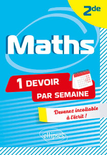 Maths - 2de - Devenez incollable à l'écrit !