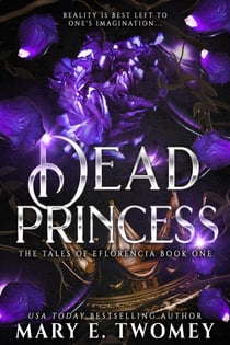 Dead Princess - The Tales of Eflorencia, #1