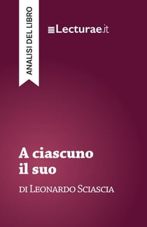 A ciascuno il suo - Leonardo Sciascia (analisi del libro)