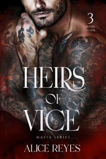 Heirs of Vice Mafia Series, 3 Books in One ! - Heirs of Vice, #0