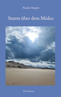 Sturm über dem Médoc - Ein Roman