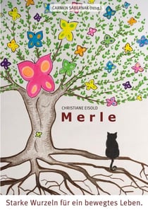 Merle - Starke Wurzeln für ein bewegtes Leben - Perlen unserer Erinnerung
