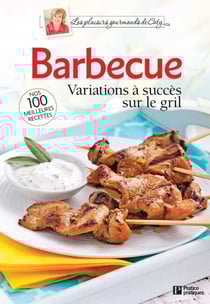 Barbecue - Variations à succès sur le gril