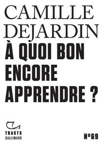 Tracts (N°69) - À quoi bon encore apprendre ?
