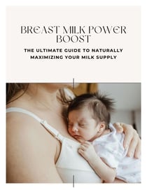 Breast Milk Power Boost – Natural Guide to Increase Milk Supply | Breastfeeding eBook for New Moms & Lactation Support