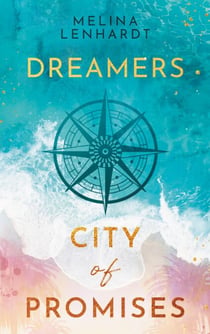 Dreamers - City of Promises - Ein bewegender New-Adult-Roman über den Traum von Hollywood