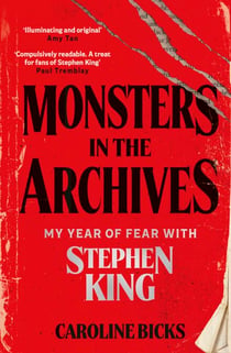 Monsters in the Archives - My Year of Fear with Stephen King