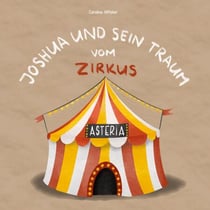 Joshua und sein Traum vom Zirkus