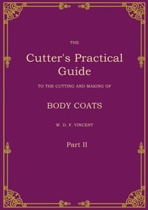 The Cutter's Practical Guide, Part 2 - Body Coats
