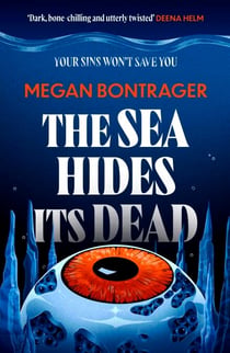 The Sea Hides its Dead - The claustrophobic deep-sea horror full of dark secrets and dangerous truths