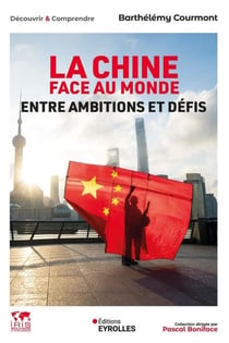 La chine face au monde - Entre ambitions et défis