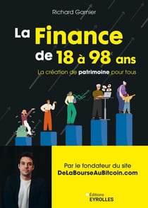 La finance de 18 à 98 ans - La création de patrimoine pour tous