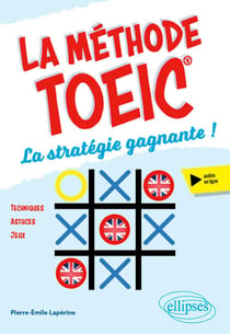 La méthode TOEIC - La stratégie gagnante !