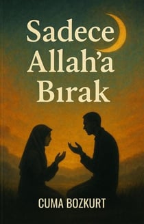 Sadece Allah'a Bırak - Cuma Bozkurt Spritüel/Dini Kitapları, #0