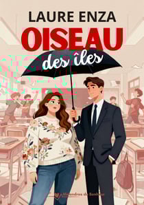 Oiseau des îles - Comédie contemporaine romance feelgood