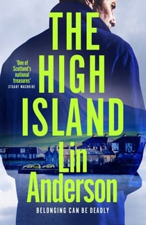 The High Island - A Thrilling Scottish Crime Novel Perfect For Fans of Val McDermid and Elly Griffiths