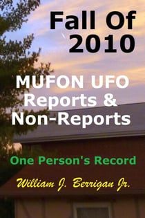 Fall of 2010 UFO Reports &amp; Non-Reports - One Person's Record