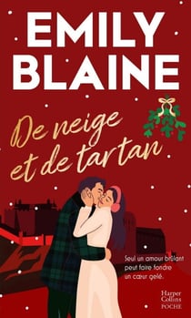 De neige et de tartan - La nouvelle romance de Noël d'Emily Blaine, l'autrice de Dear You