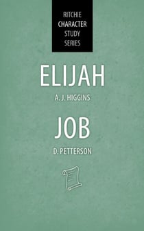 Elijah and Job - Ritchie Character Study Series, #4