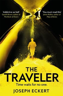 The Traveler - A gripping time-travel thriller for fans of Project Hail Mary