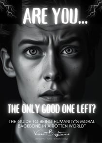 Are you the only good one left?