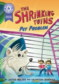 Graphics: The Shrinking Twins: Pet Problem - Book band Purple 8