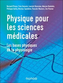 Physique pour les sciences médicales - Les bases physiques de la physiologie