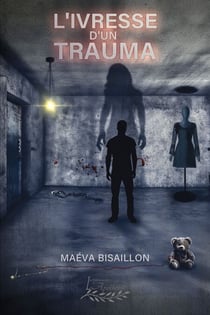 L'ivresse d'un trauma