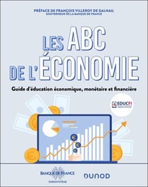 Les ABC de l'économie - Guide d'éducation économique, monétaire et financière