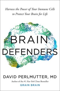 Brain Defenders - How to Protect Your Brain for Life