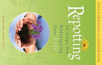 Repotting - 10 Steps for Redesigning Your Life